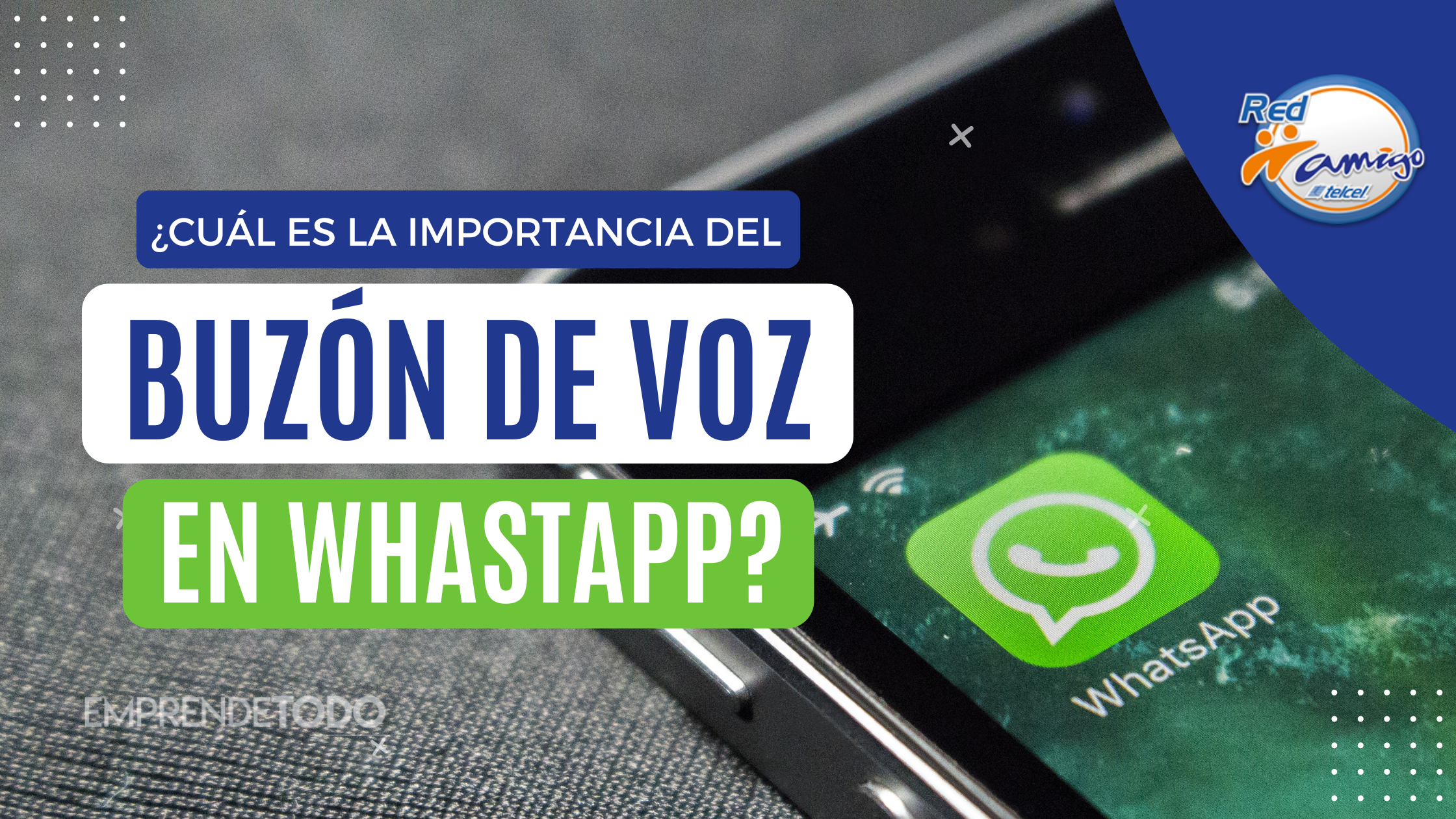 BUZ N DE VOZ CUAL ES SU IMPORTANCIA EN WHATSAPP